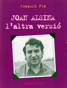 Joan Alsina l'altra versió